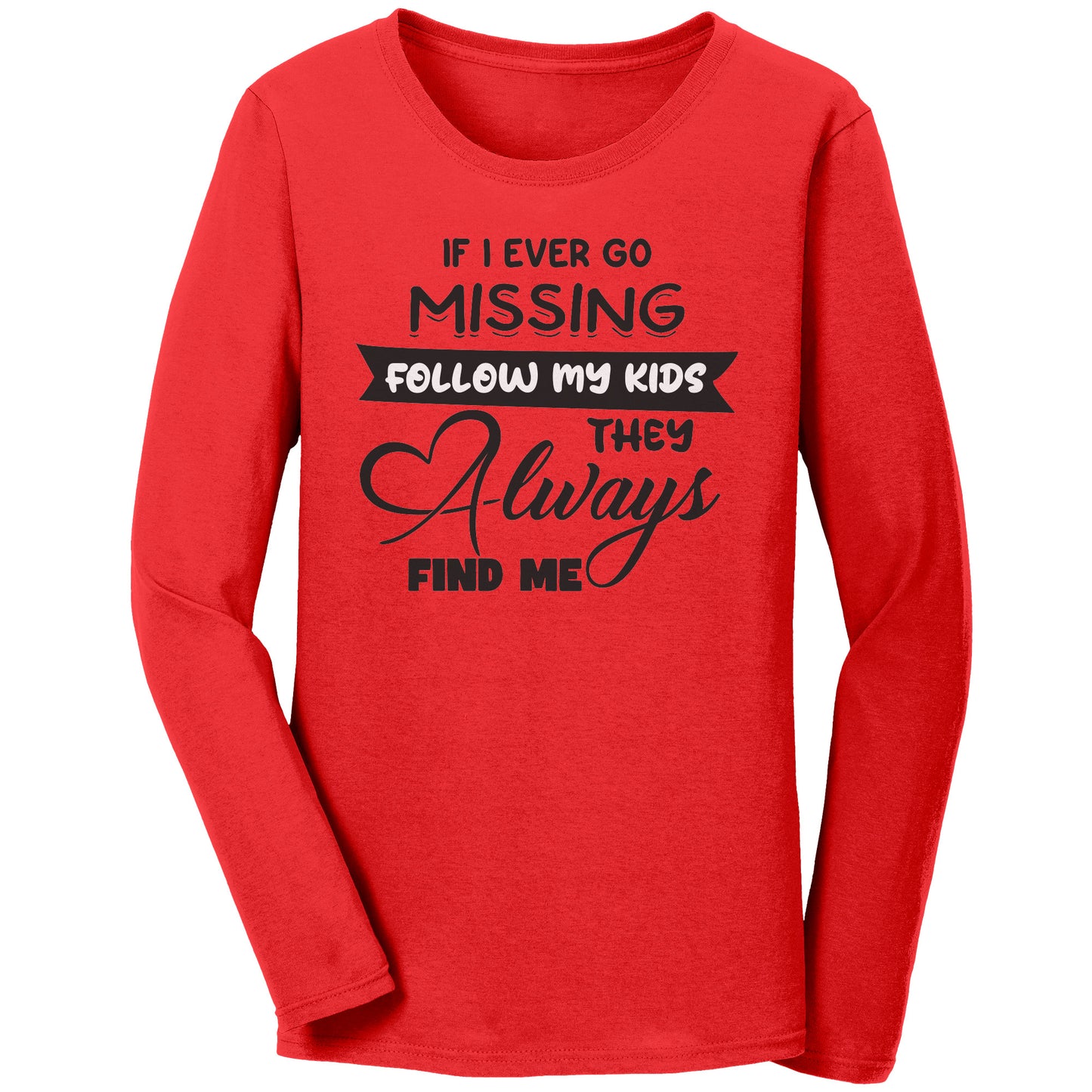 If I Ever Go Missing | Bella Long Sleeve