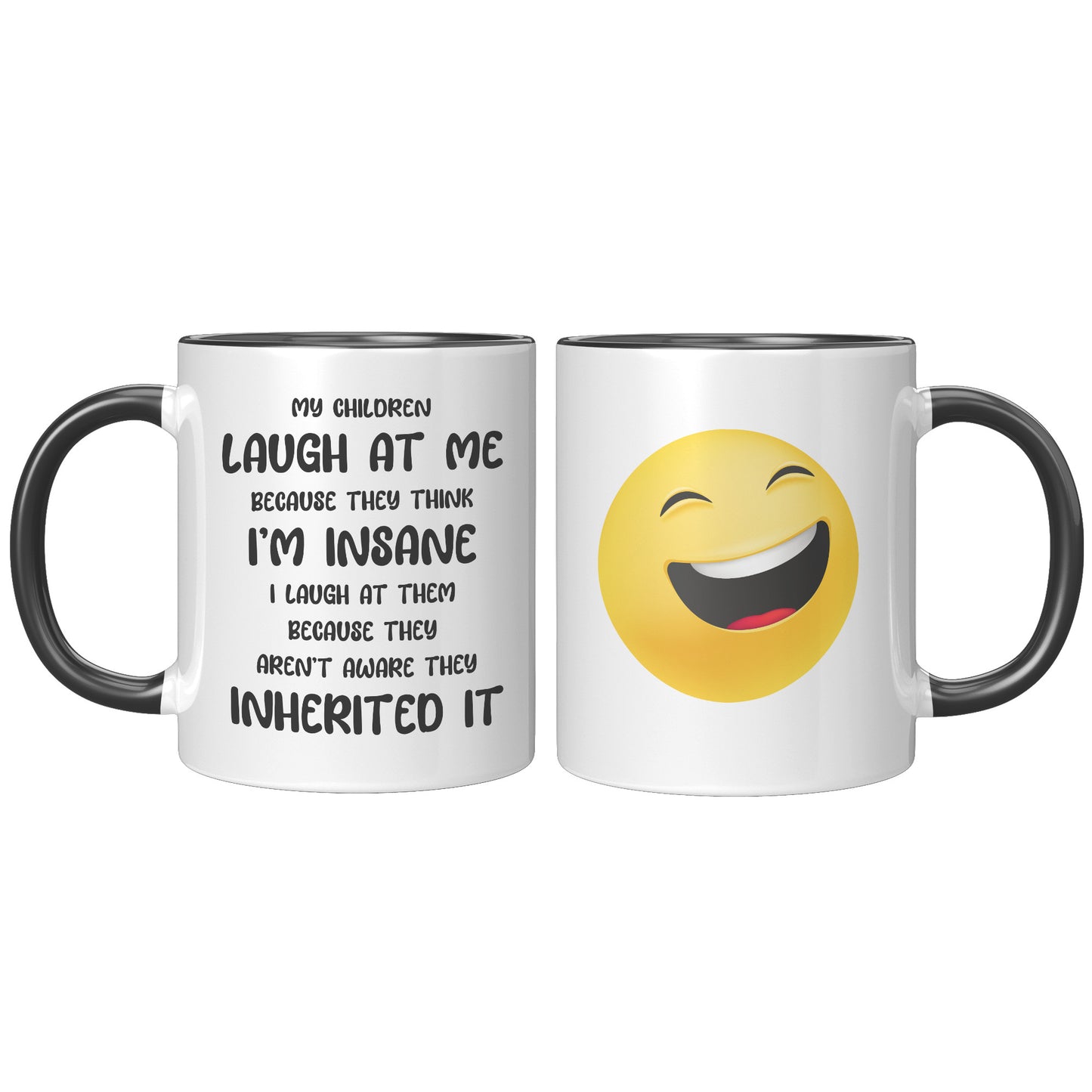 My Children Think I'm Insane | Mug