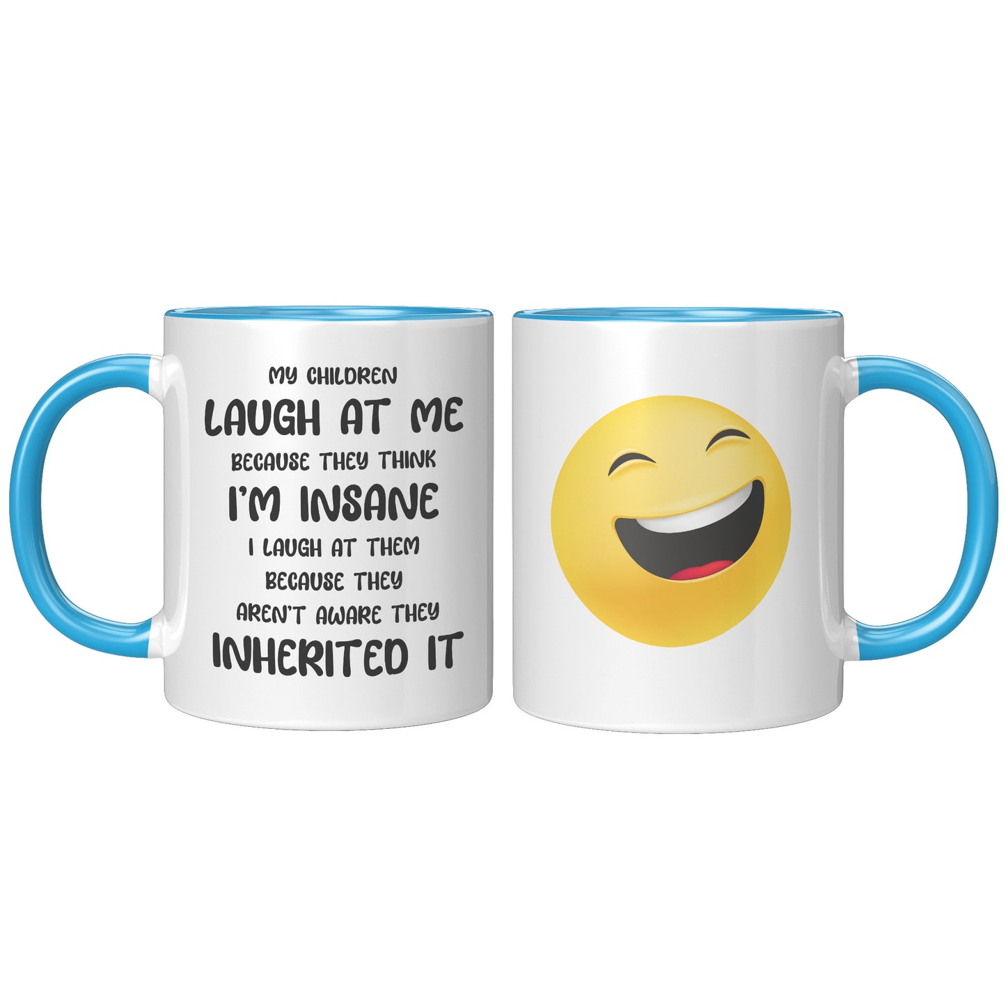 My Children Think I'm Insane | Mug