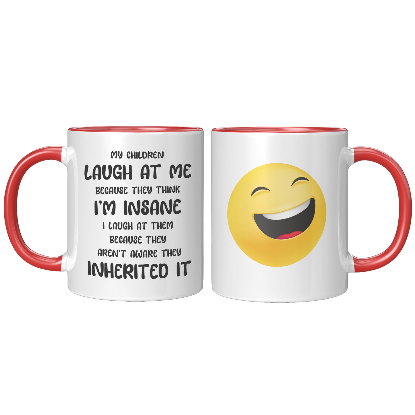 My Children Think I'm Insane | Mug