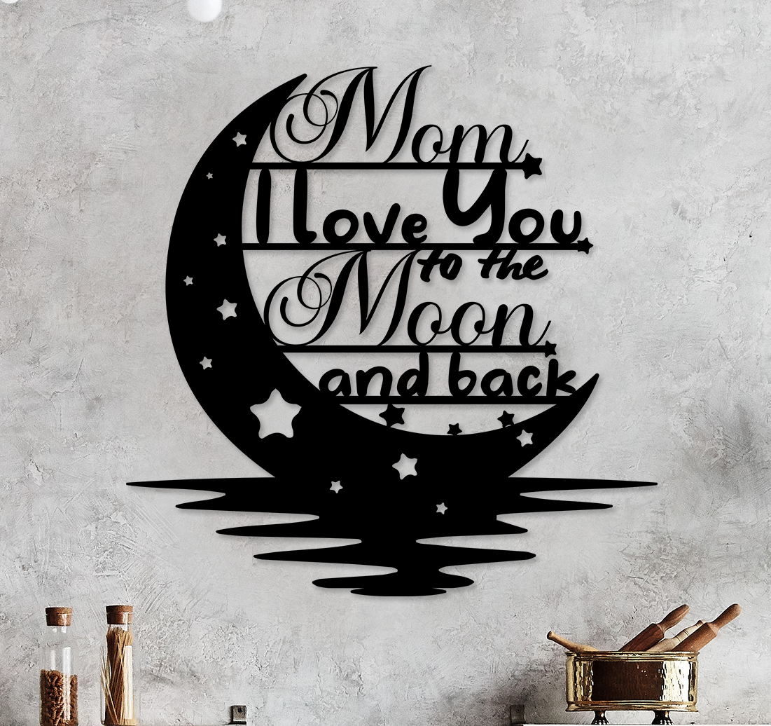 Mom - Love You to the Moon and Back