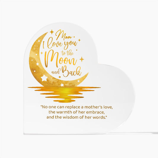 LOVE YOU TO THE MOON AND BACK | MOM ACRYLIC